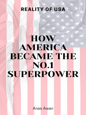 cover image of How America became the No.1 Superpower
